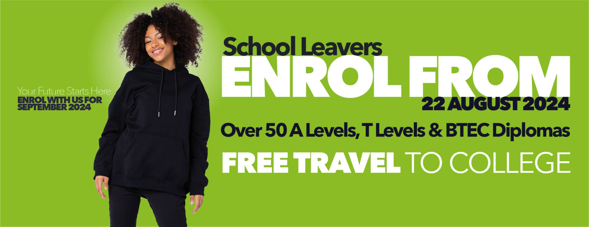 School Leavers Enrol from 22 August